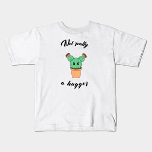 Not really a hugger - a cute kawaii cactus Kids T-Shirt